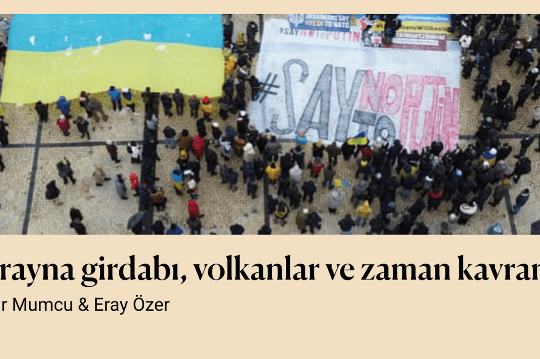 Ukrayna girdabı, volkanlar ve zaman kavramı