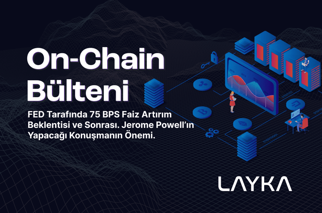 Haftalık On-Chain Bülteni #11