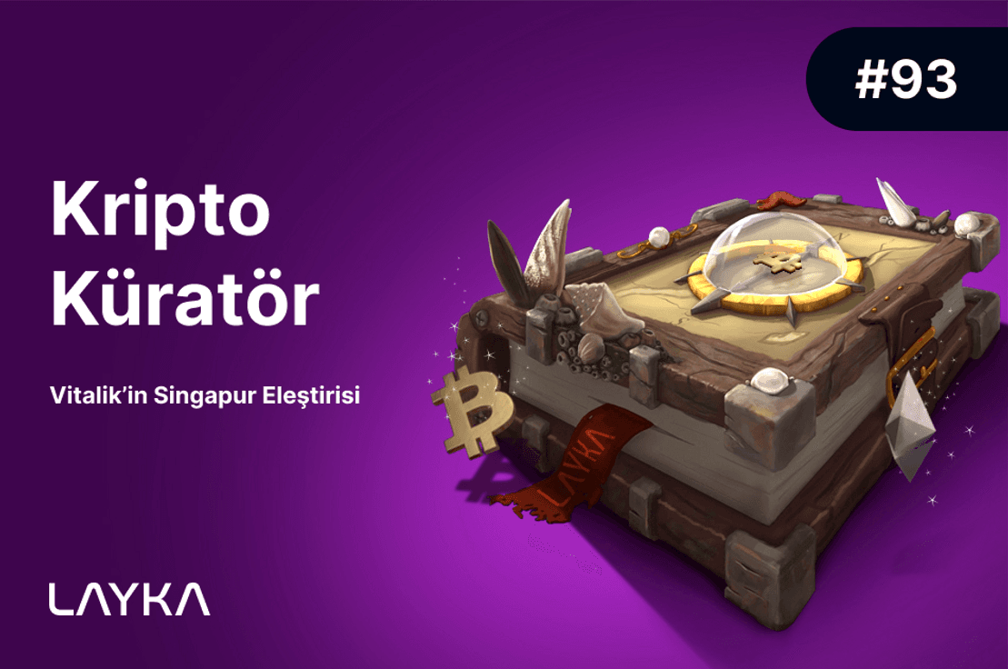 Vitalik'in Singapur Eleştirisi | Kripto Küratör #93