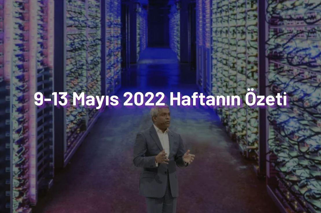 9-13-mayis-2022-haftanin-ozeti-e21