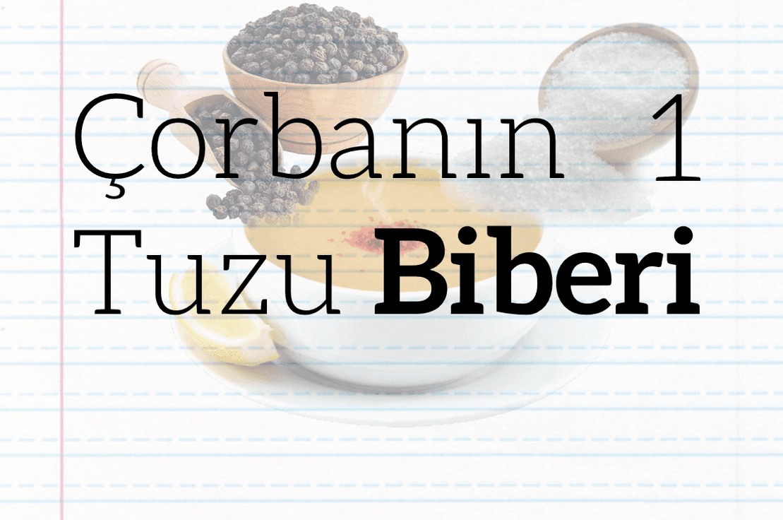 Çorbanın Tuzu Biberi: 1