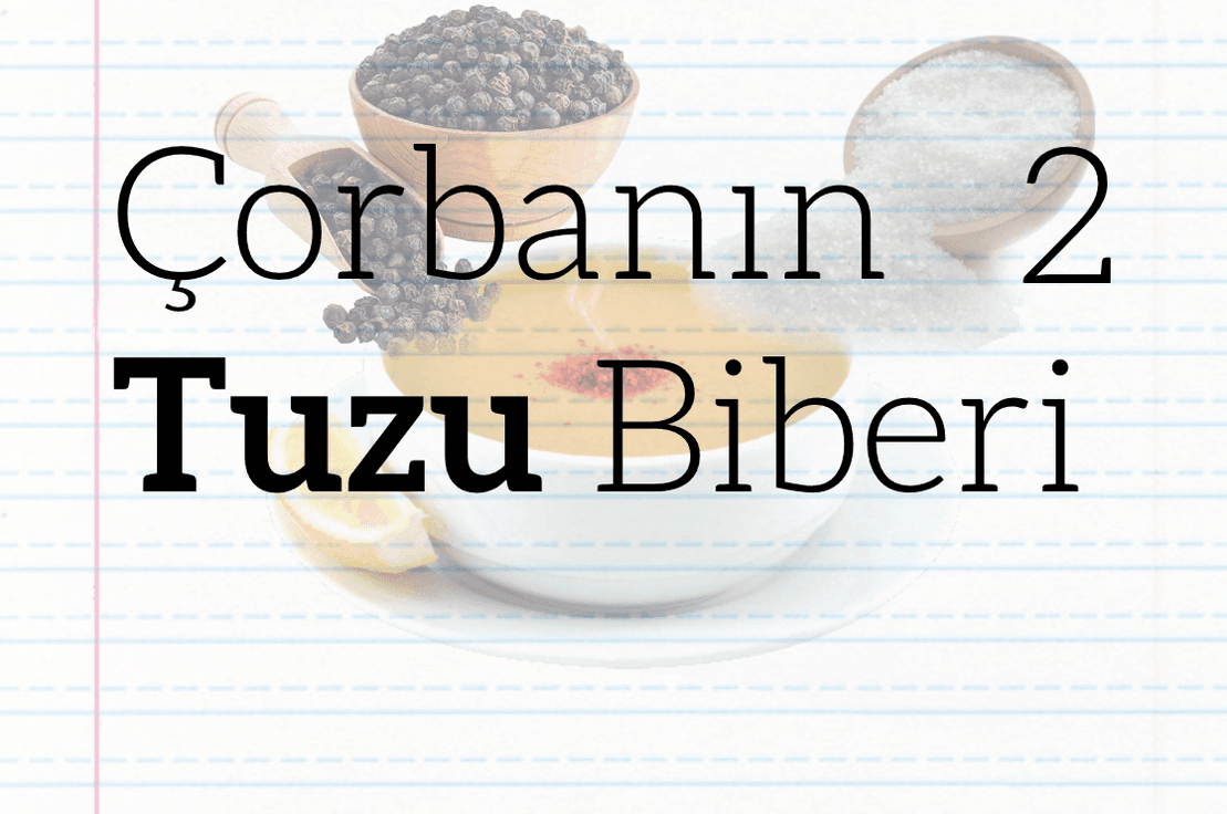 Çorbanın Tuzu Biberi: 2