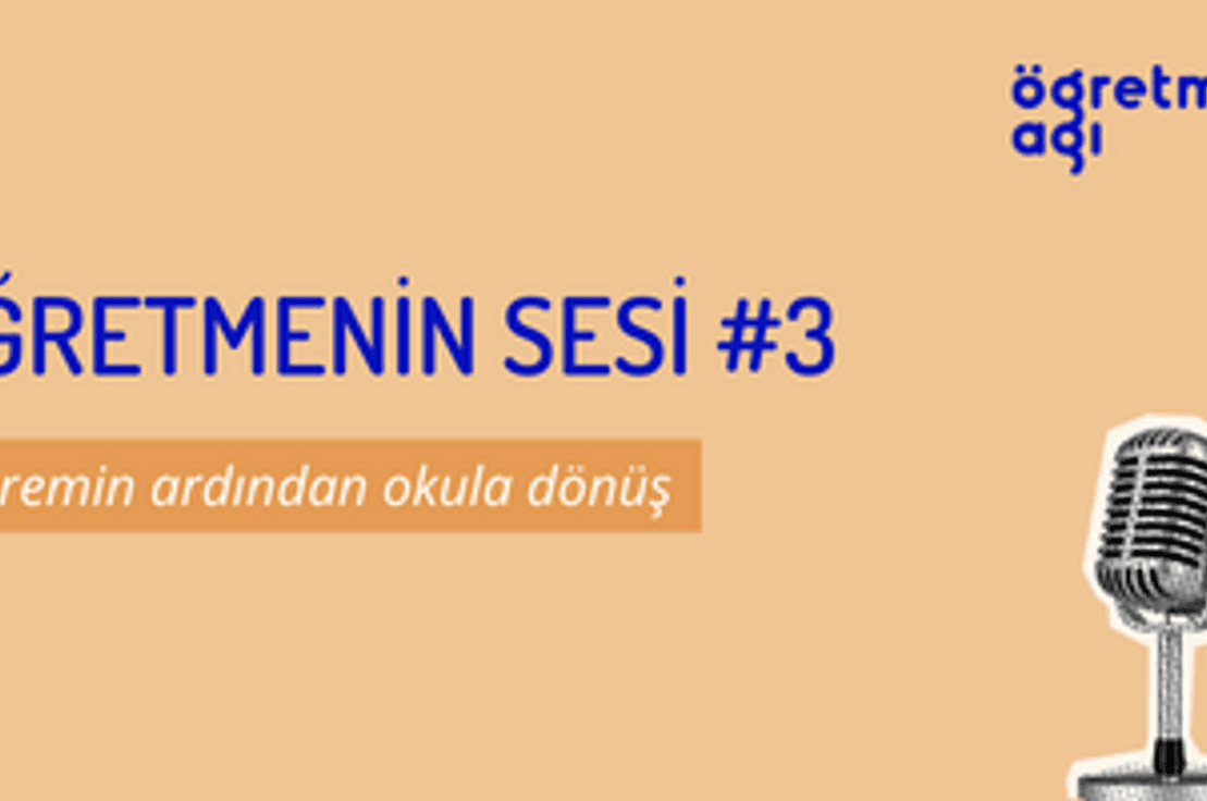 Öğretmenin Sesi #3: Depremin ardından okula dönüş