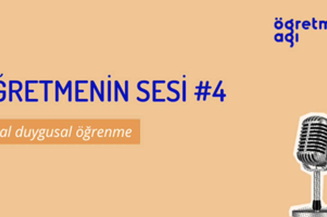 Öğretmenin Sesi #4: sosyal duygusal öğrenme