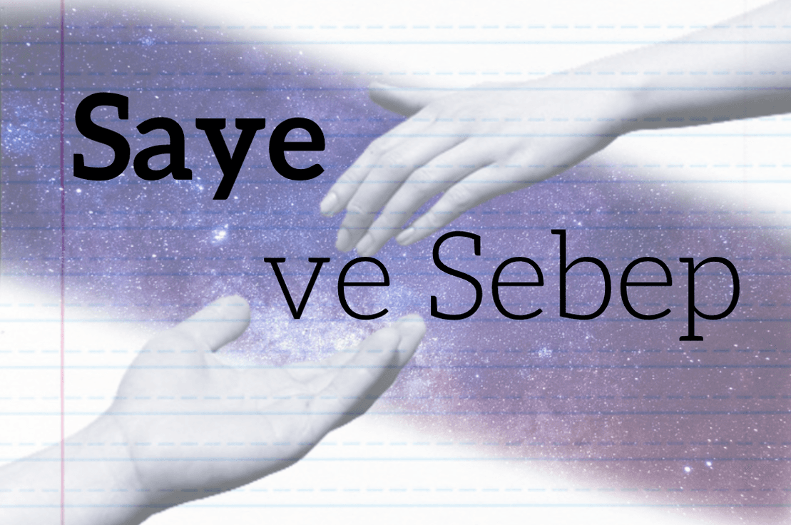 Saye ve Sebep
