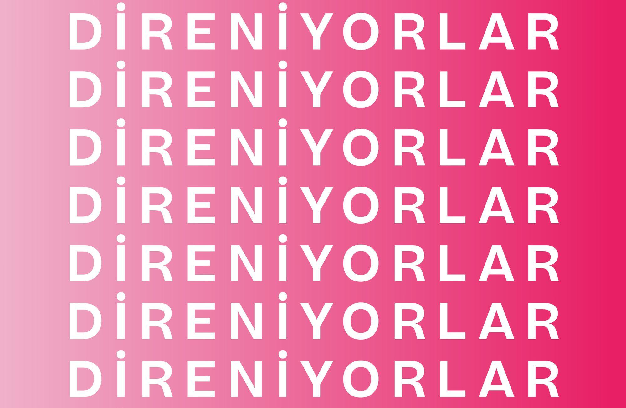 DİRENİYORLAR