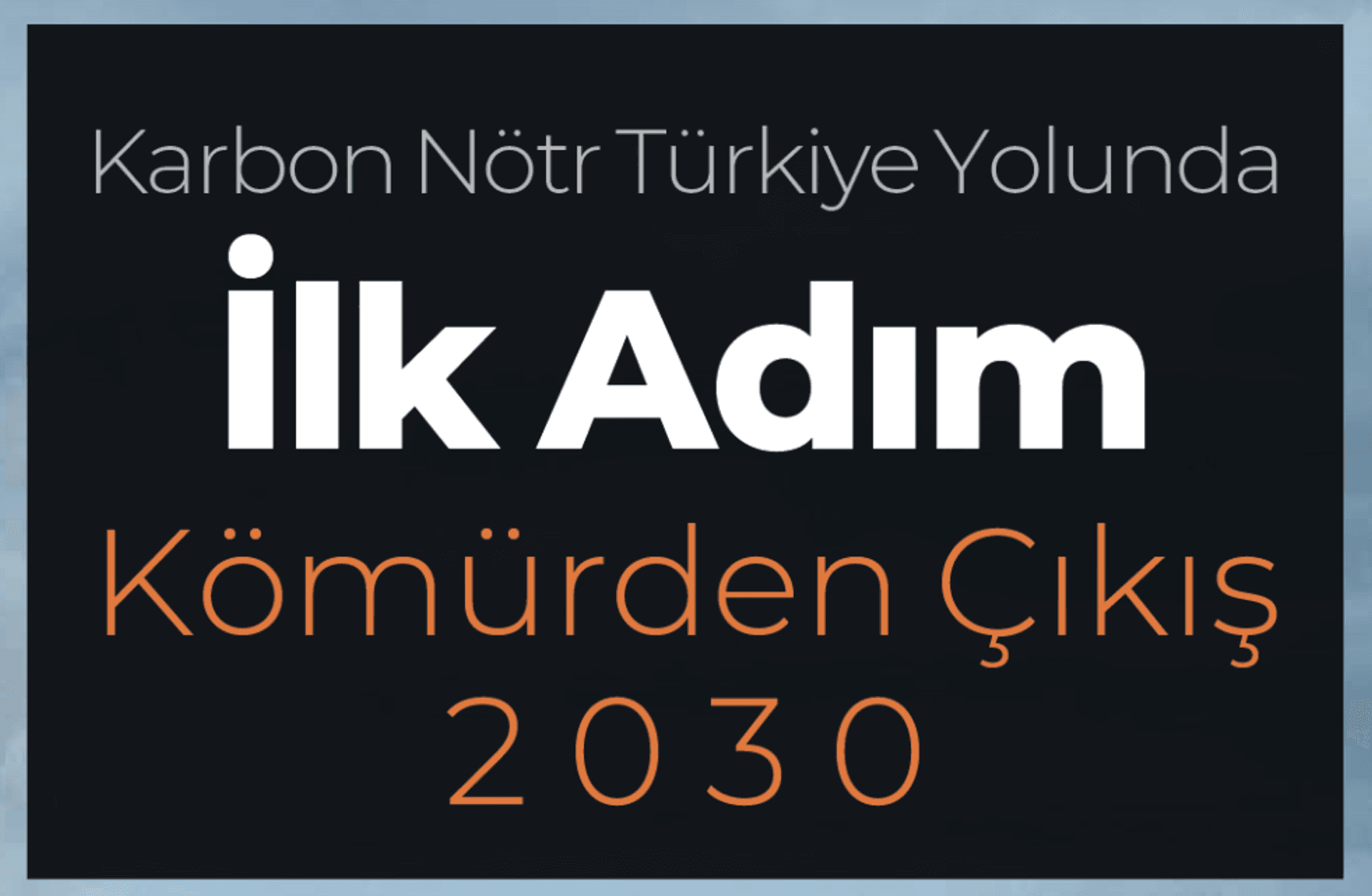 İlk adım, kömürden çıkış