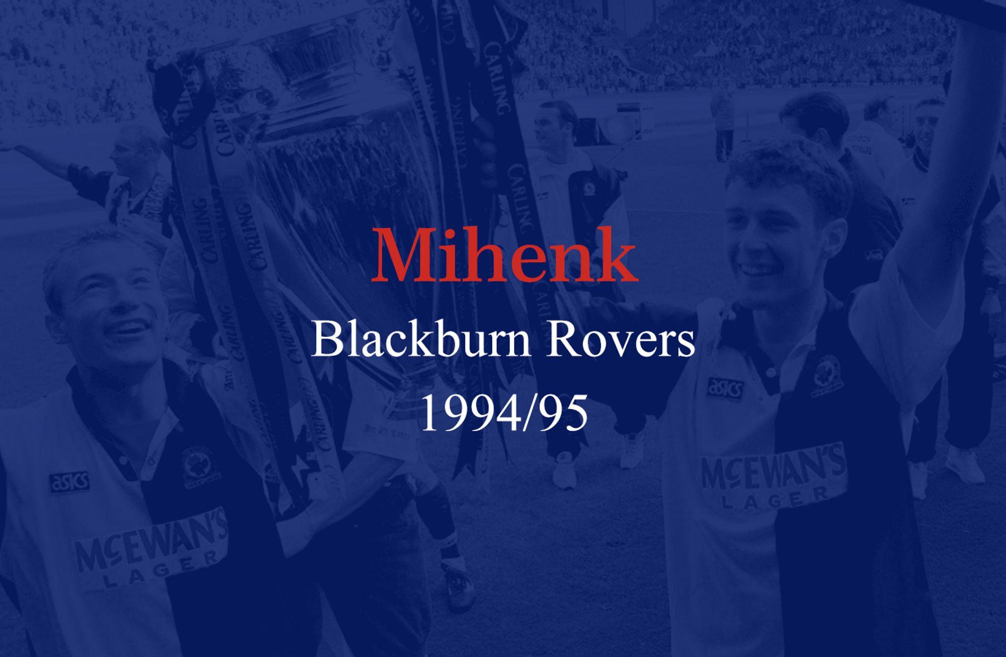 Mihenk #1: Blackburn Rovers 1994/95