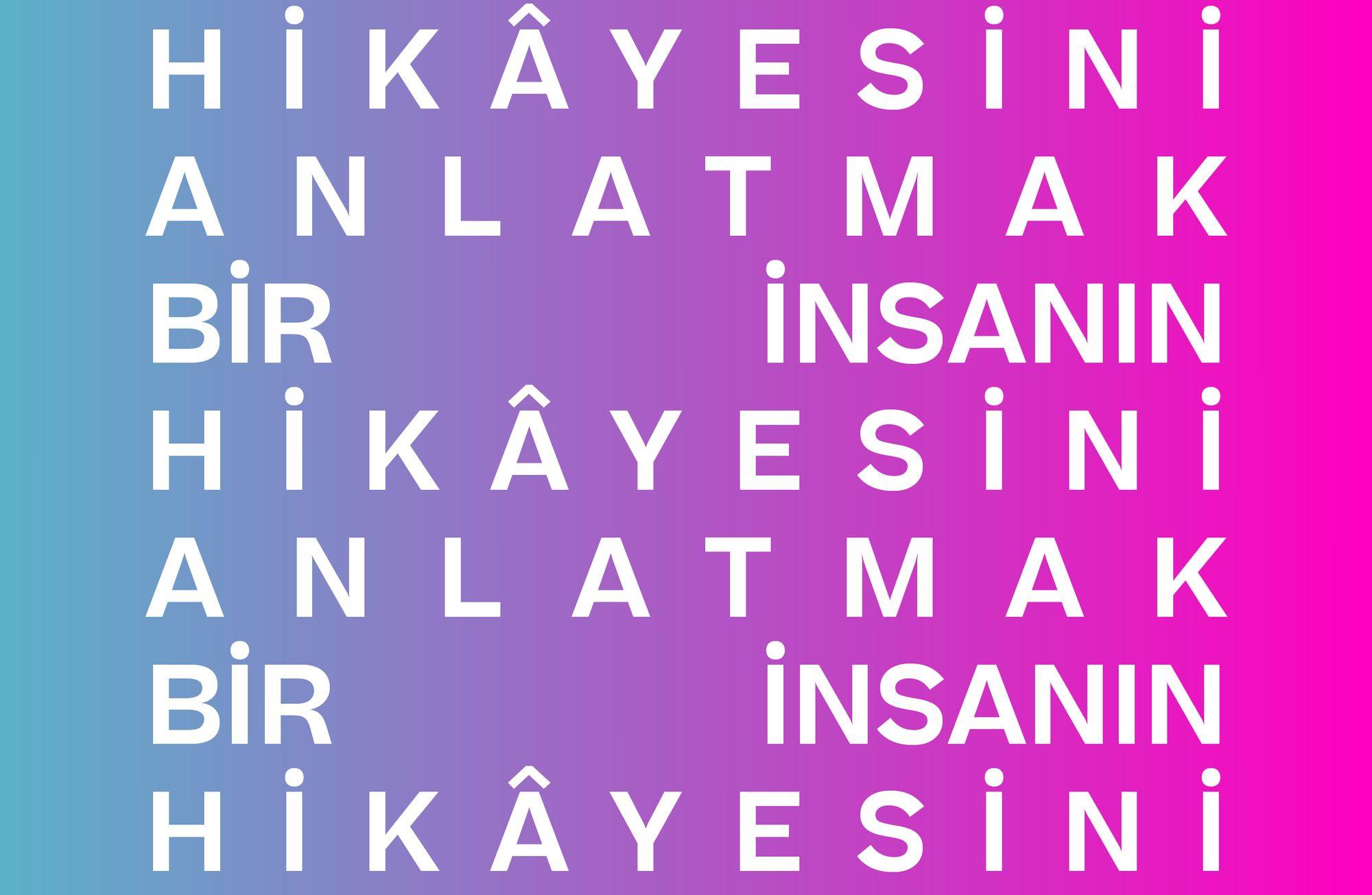 BİR İNSANIN HİKÂYESİNİ ANLATMAK