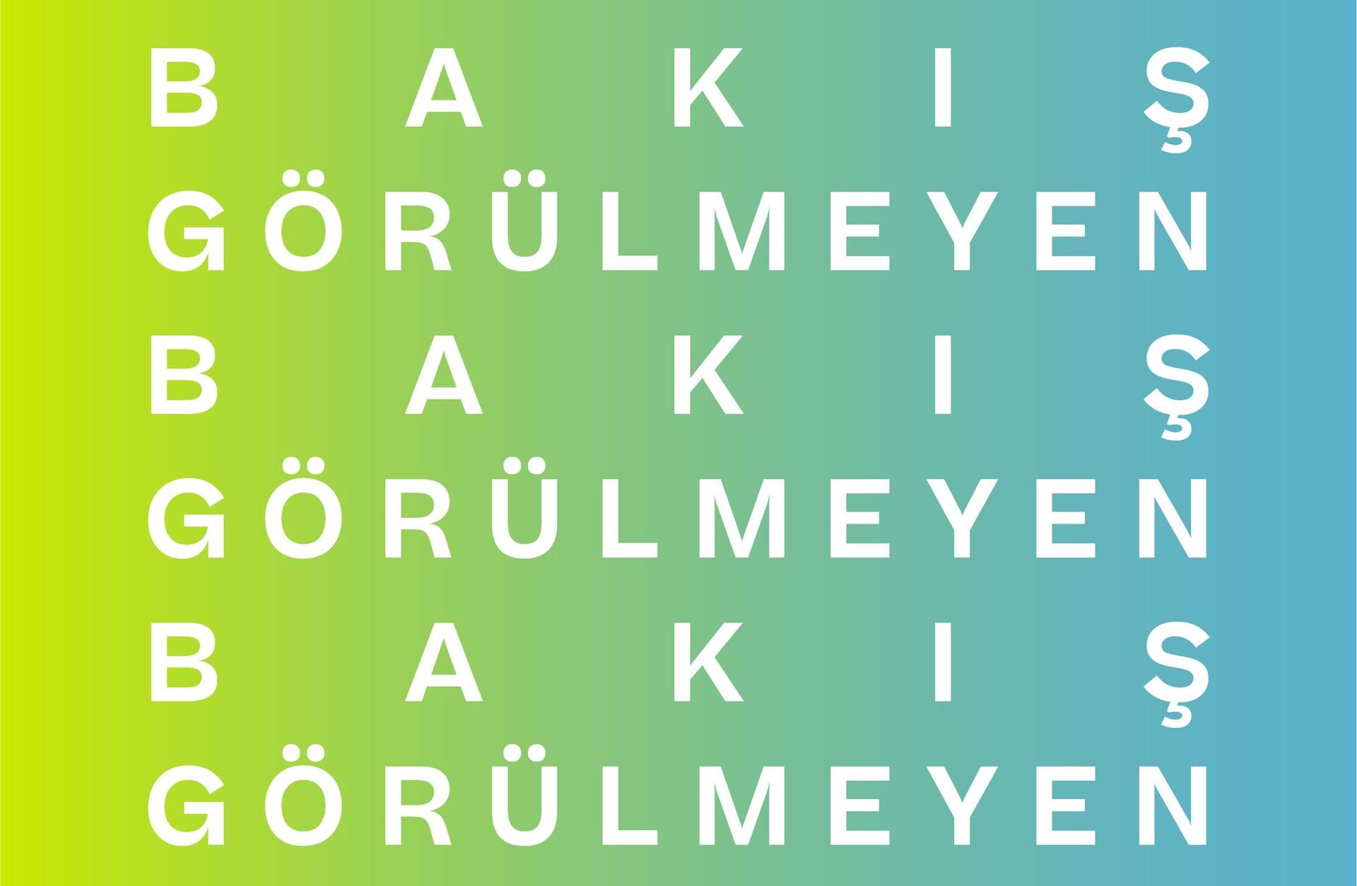 GÖRÜLMEYEN BAKIŞ