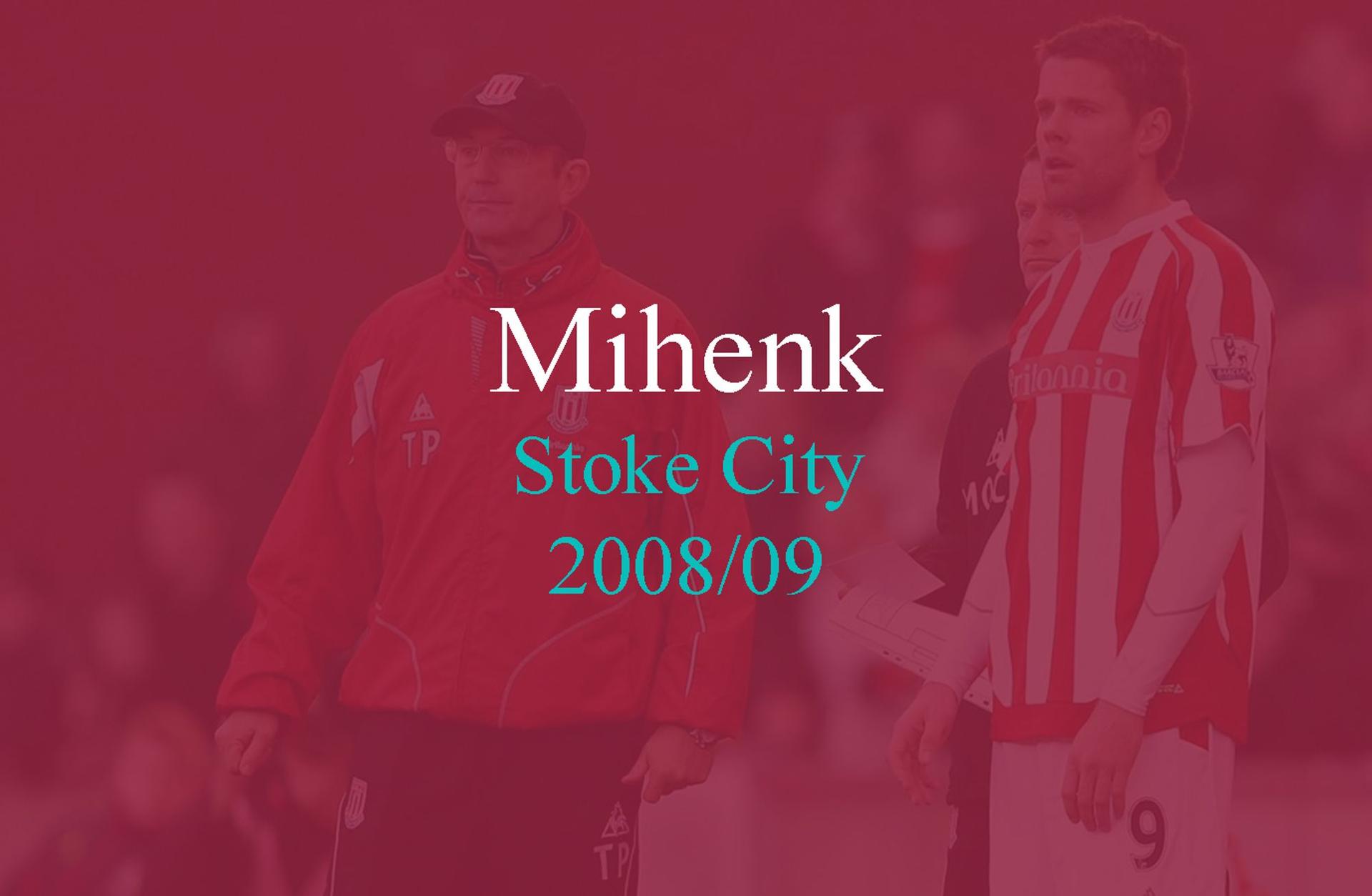 Mihenk #3: Stoke City 2008/09