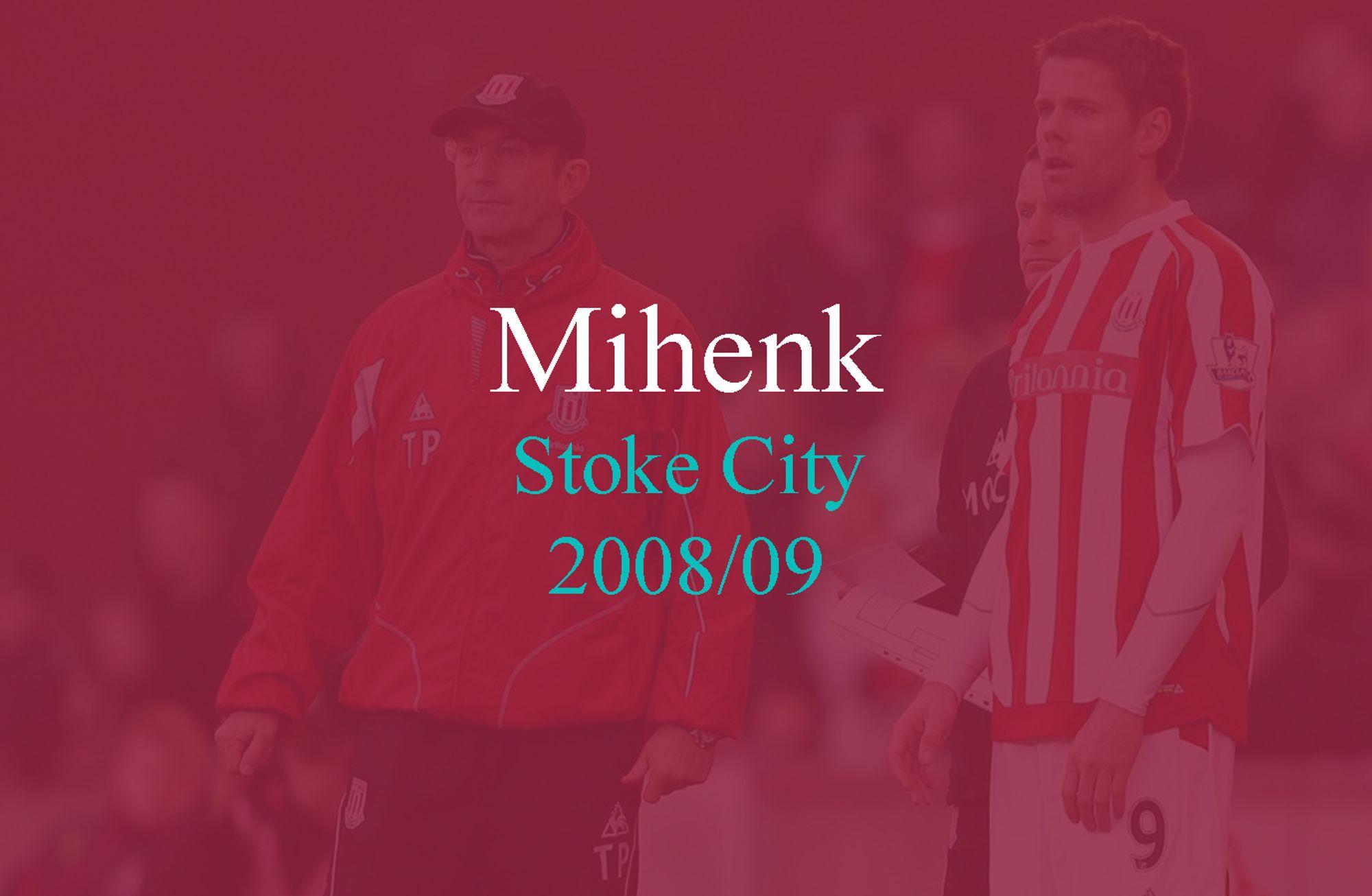 Mihenk #3: Stoke City 2008/09