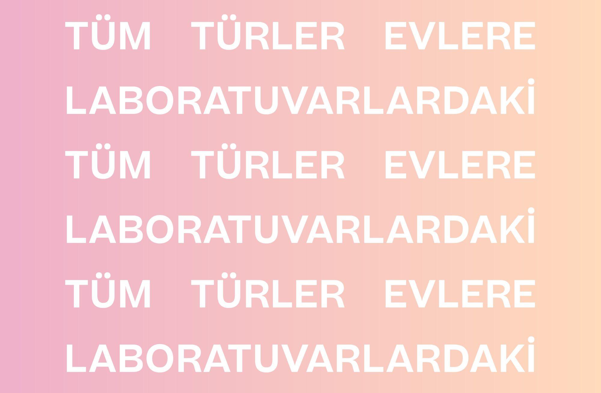 LABORATUVARLARDAKİ TÜM TÜRLER EVLERE