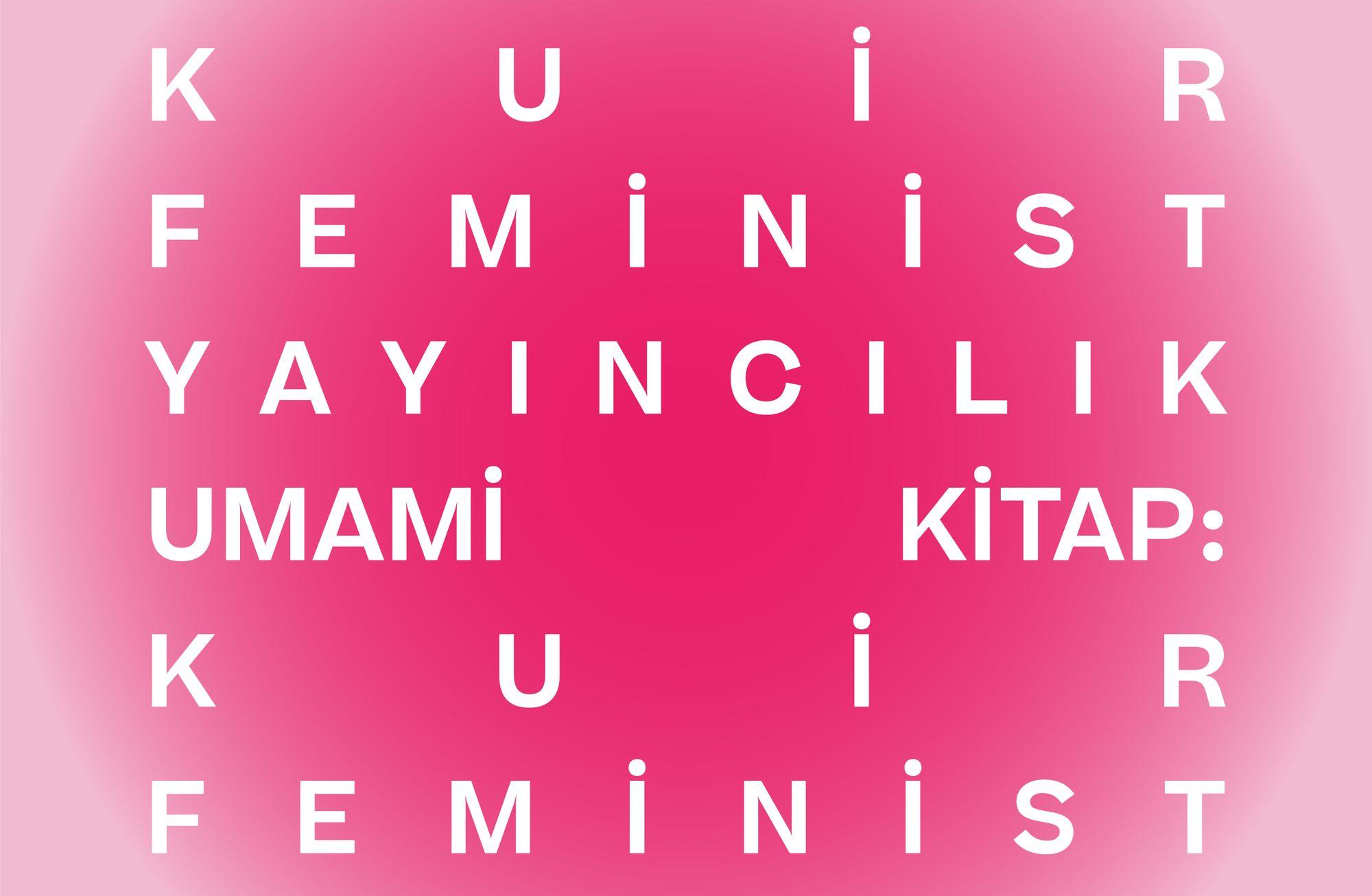 UMAMİ KİTAP: KUİR FEMİNİST YAYINCILIK