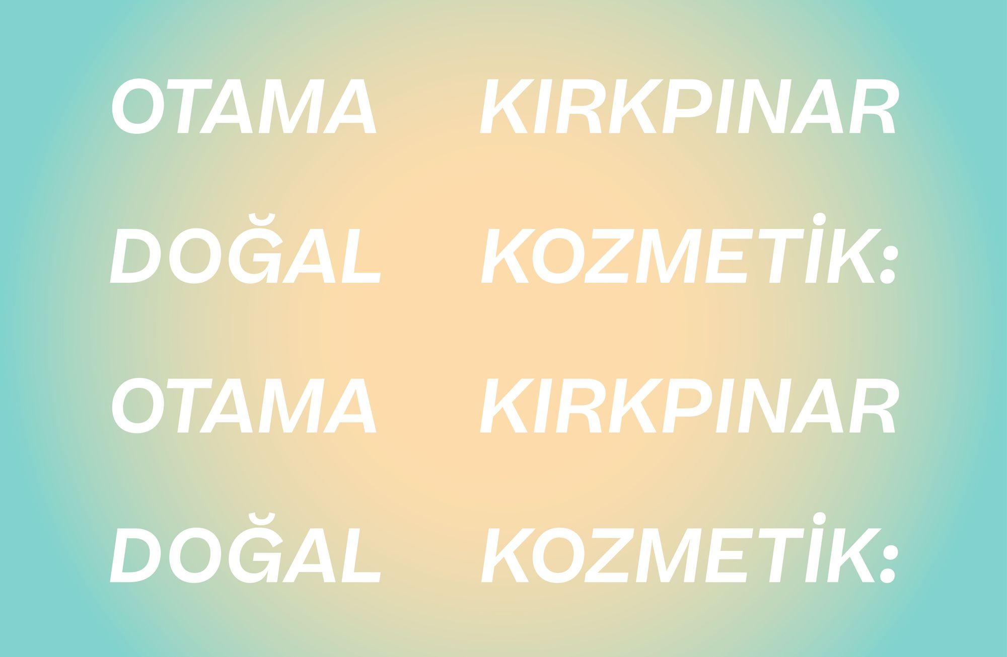 DOĞAL KOZMETİK: OTAMA KIRKPINAR