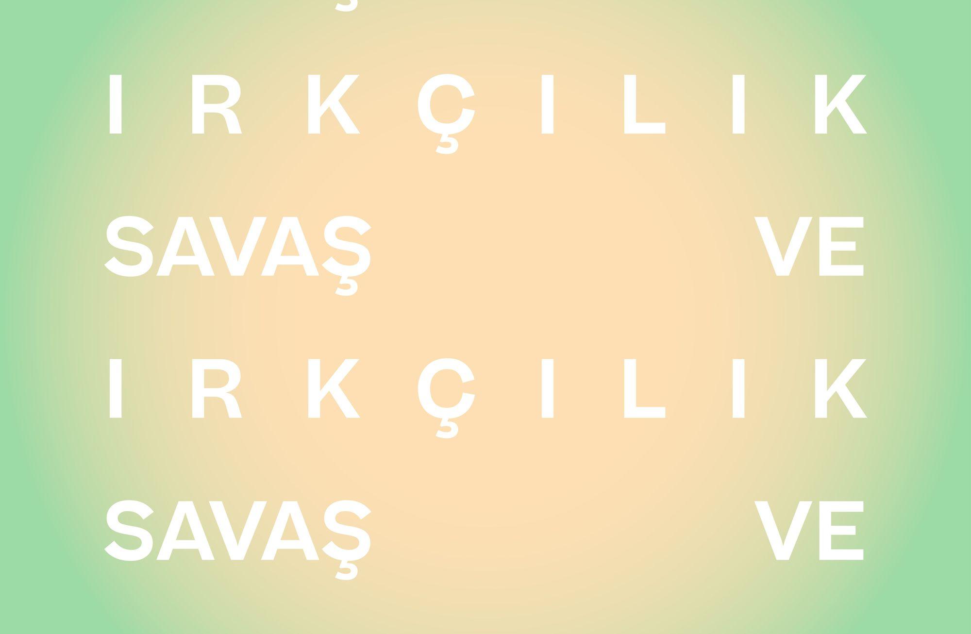 SAVAŞ VE IRKÇILIK