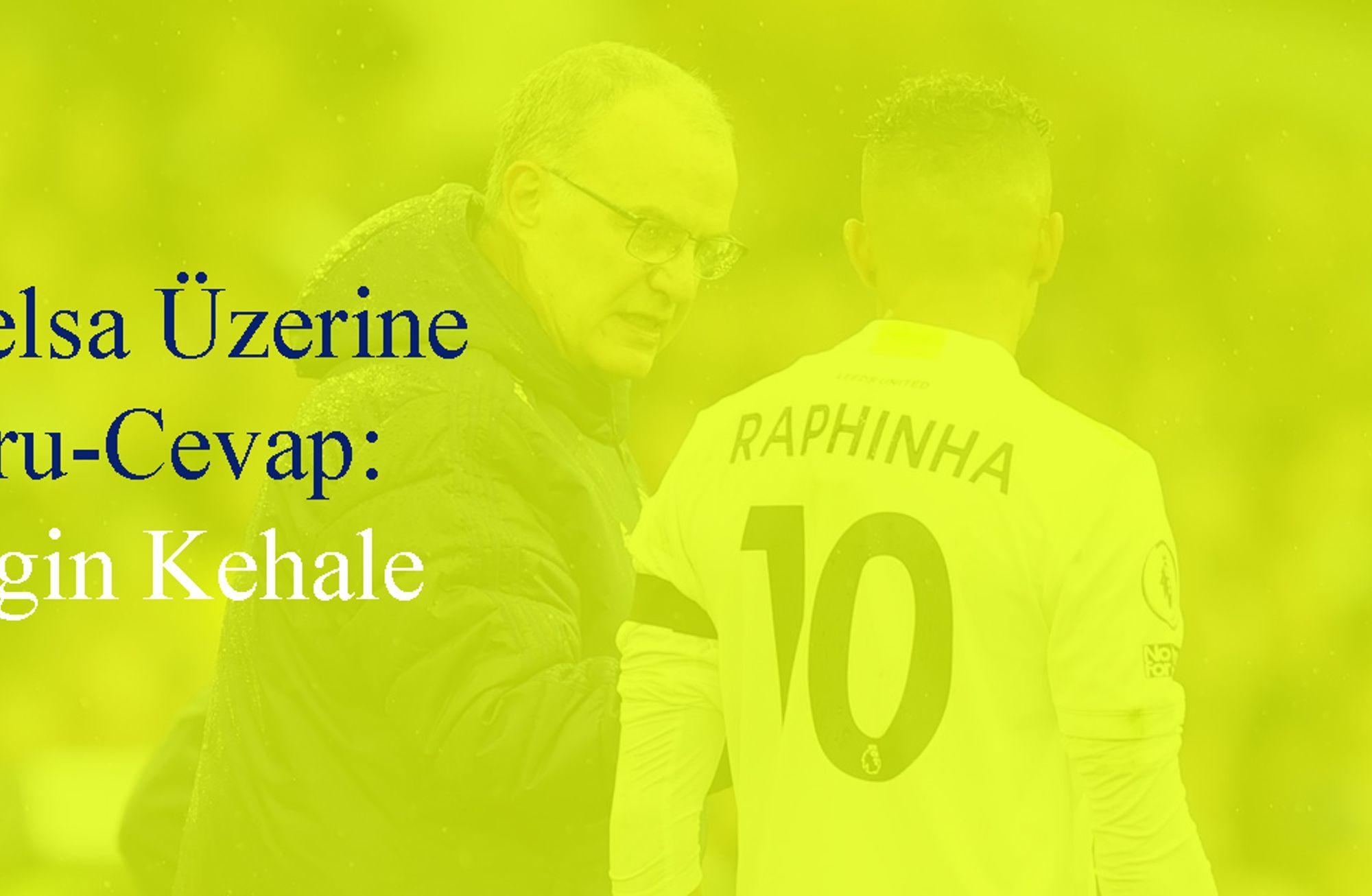 Bielsa Üzerine Soru-Cevap: Engin Kehale