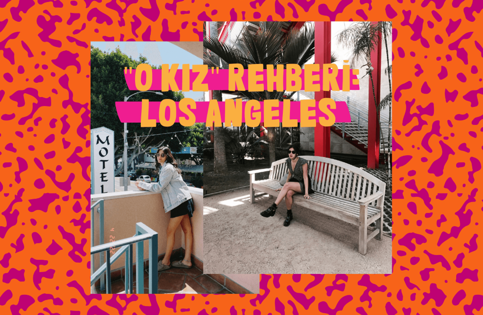 O Kız™️: Los Angeles rehberi