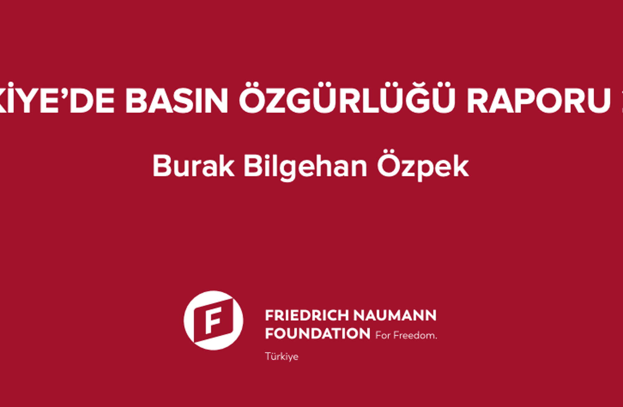 Türkiye’de Basın Özgürlüğü Raporu 2023 Yayınlandı