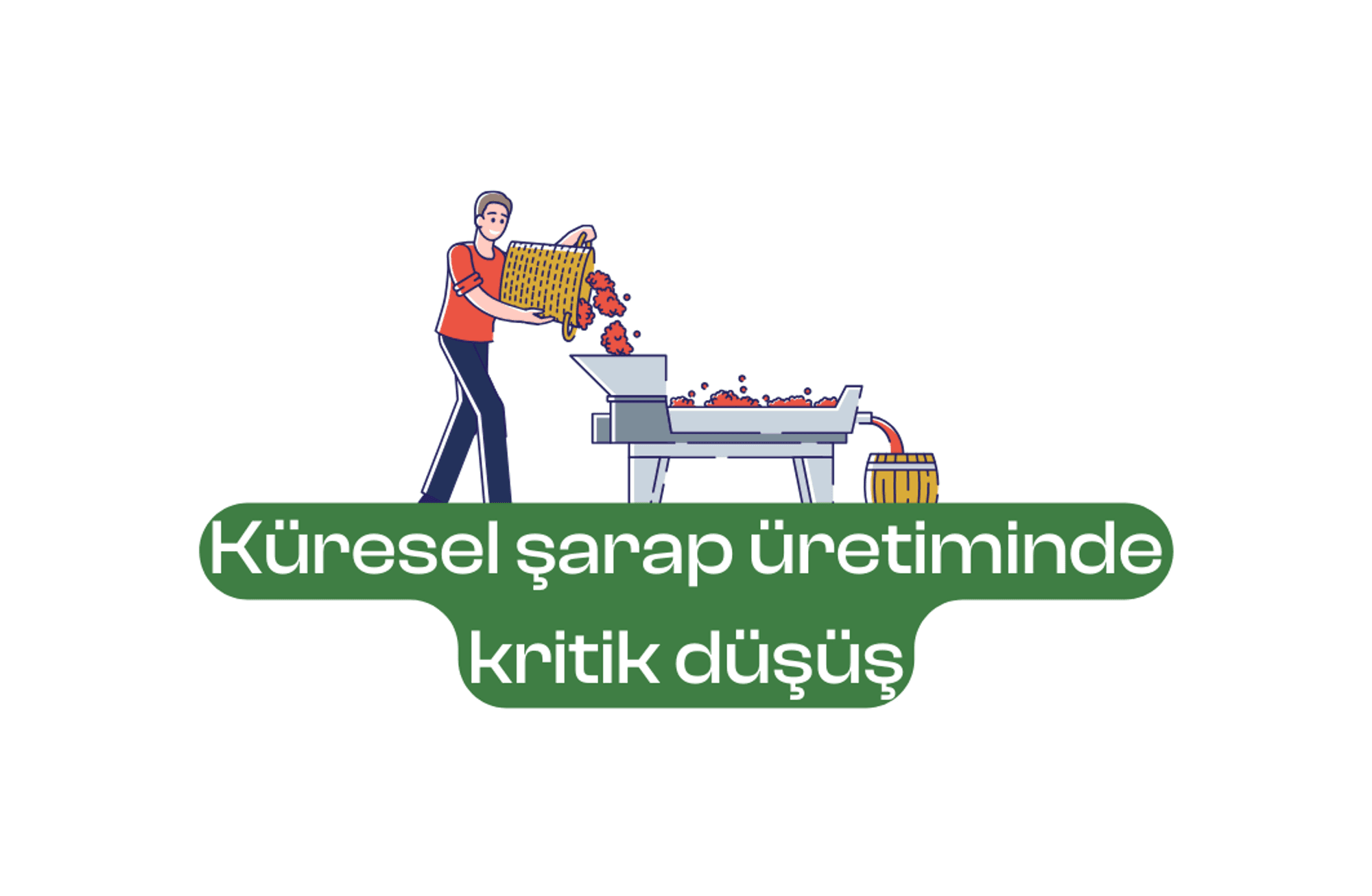 Küresel şarap üretiminde kritik düşüş