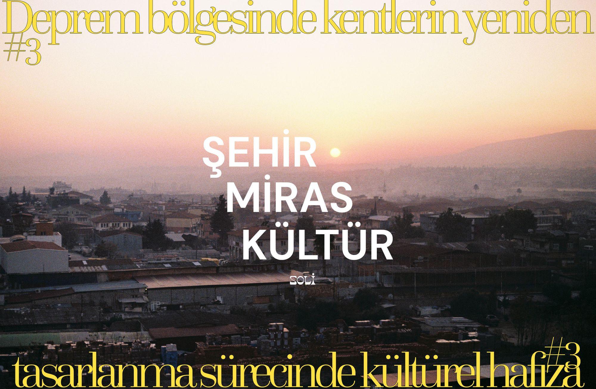 #3: Kentlerin tasarlanma sürecinde kültürel hafızanın önemi