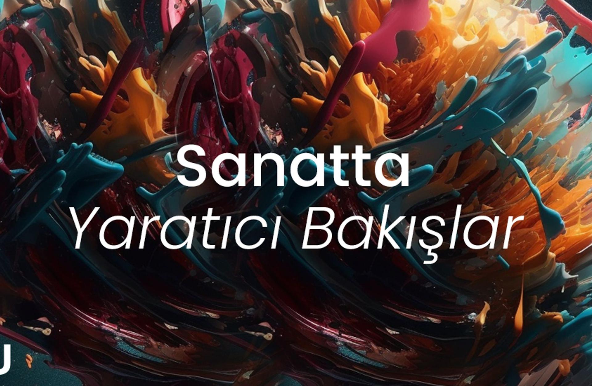 📢 “Sanatta Yaratıcı Bakışlar” programı için başvurular açıldı