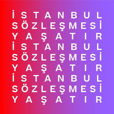 İSTANBUL SÖZLEŞMESİ YAŞATIR