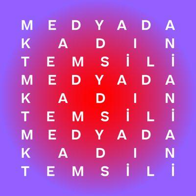 MEDYADA KADIN TEMSİLİ