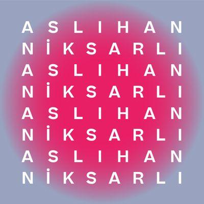 ASLIHAN NİKSARLI