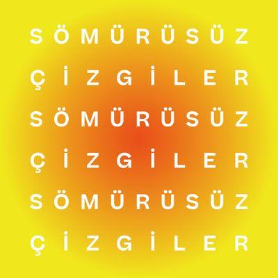 SÖMÜRÜSÜZ ÇİZGİLER