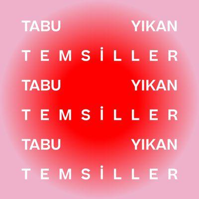 TABU YIKAN TEMSİLLER