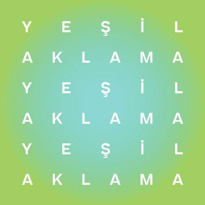 DEĞİŞEN POLİTİKA: YEŞİL AKLAMA