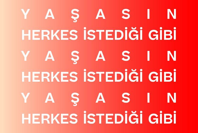 HERKES İSTEDİĞİ GİBİ YAŞASIN