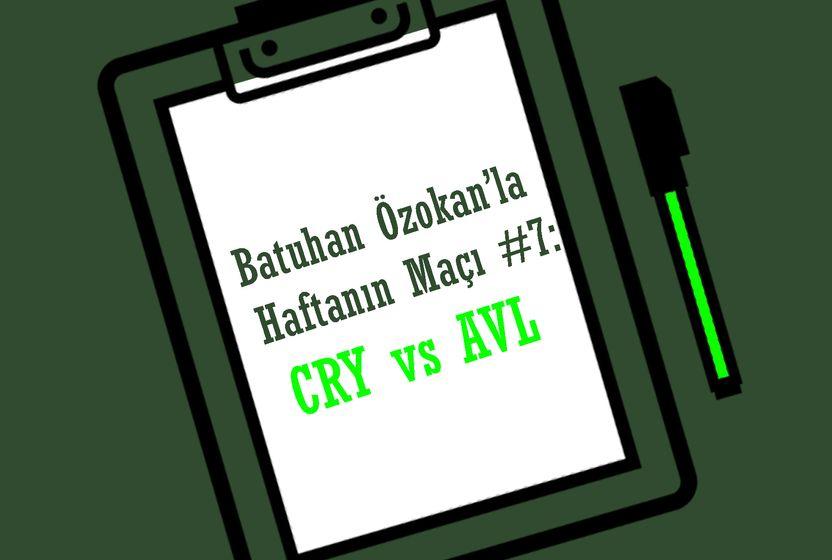 batuhan-ozokanla-haftanin-maci-7-cry-vs-avl