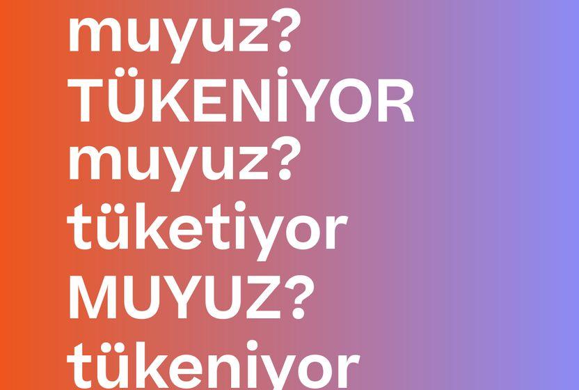 TÜKETİYOR MUYUZ? TÜKENİYOR MUYUZ?