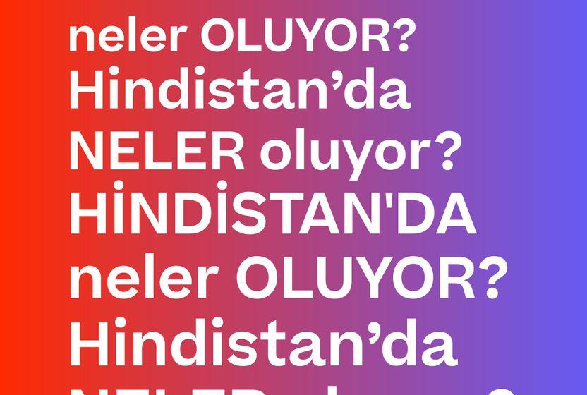 HİNDİSTAN'DA NELER OLUYOR?