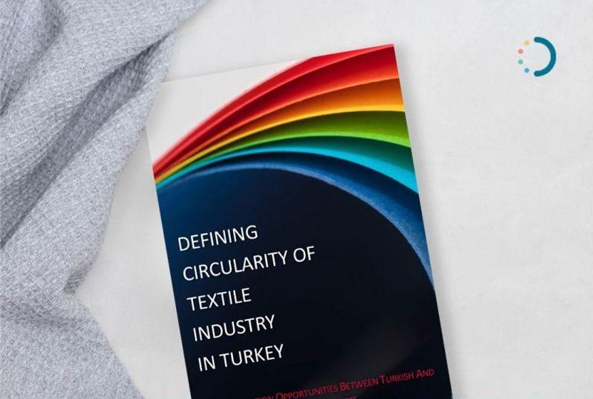 ‘Türkiye’de Tekstil Sektörünün Döngüselliğini Tanımlama’ Raporu