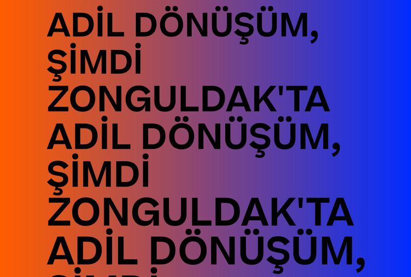 ZONGULDAK'TA ADİL DÖNÜŞÜM, ŞİMDİ