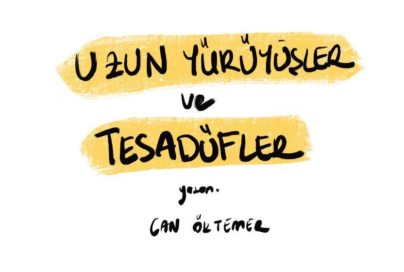 Uzun Yürüyüşler ve Tesadüfler
