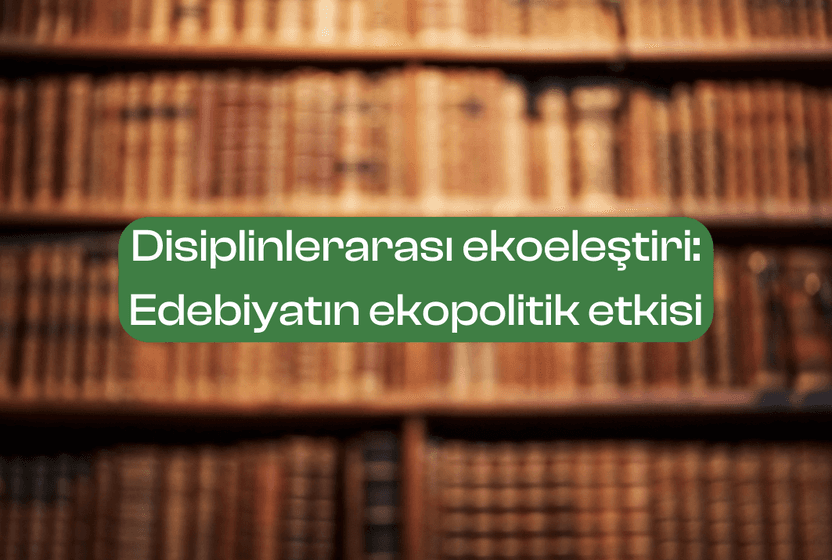 iklim-kurgu-edebiyatin-ekoelestirel-etkisi