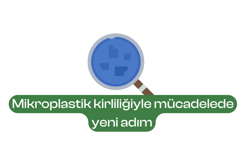 Mikroplastik kirliliğiyle mücadelede yeni adım