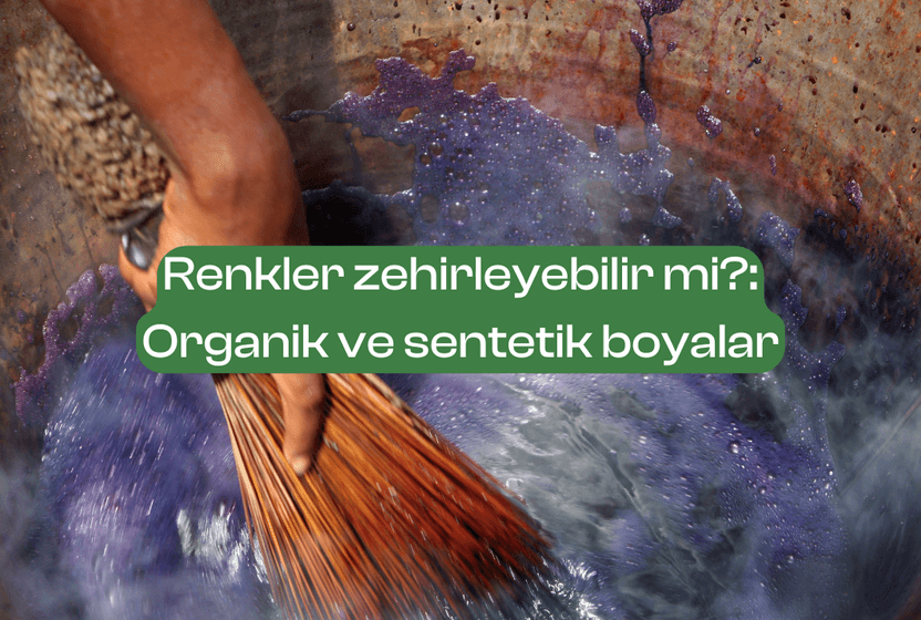 renkler-zehirleyebilir-mi-organik-ve-sentetik-boyalar