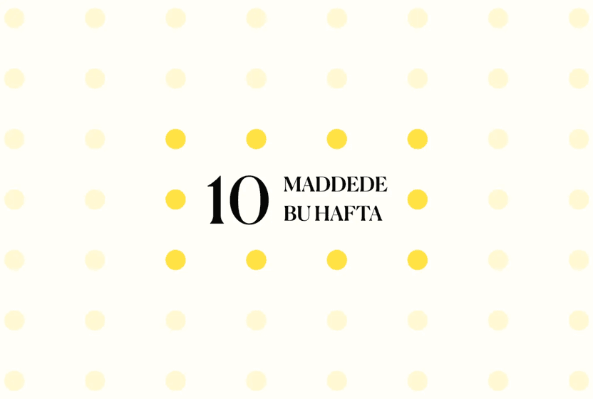 10-maddede-bu-hafta-32