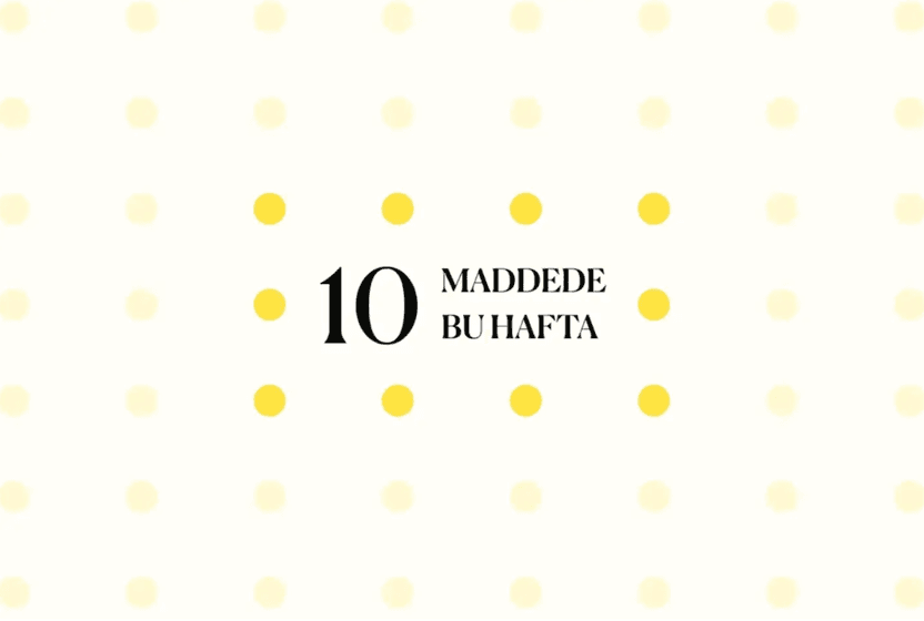 10-maddede-bu-hafta-52