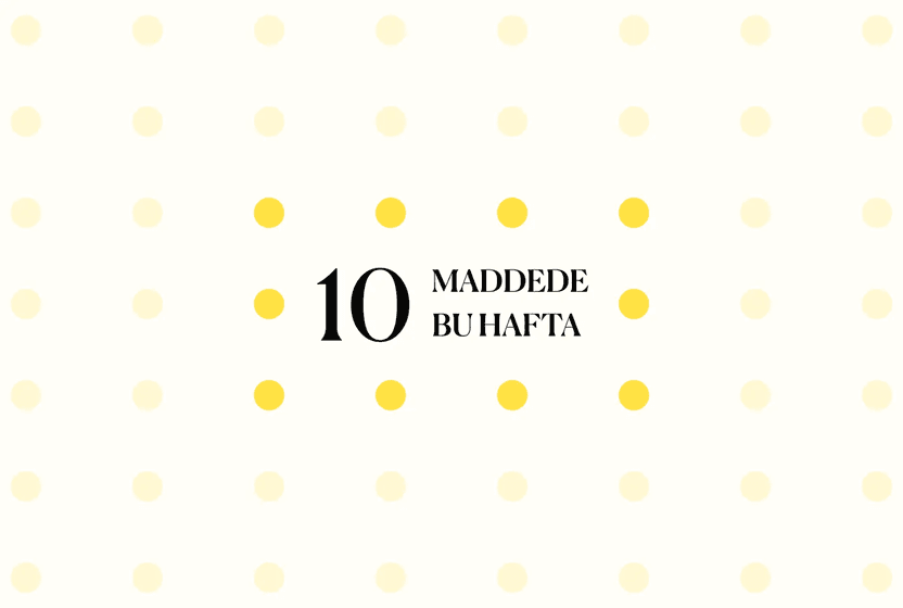 10-maddede-bu-hafta-53
