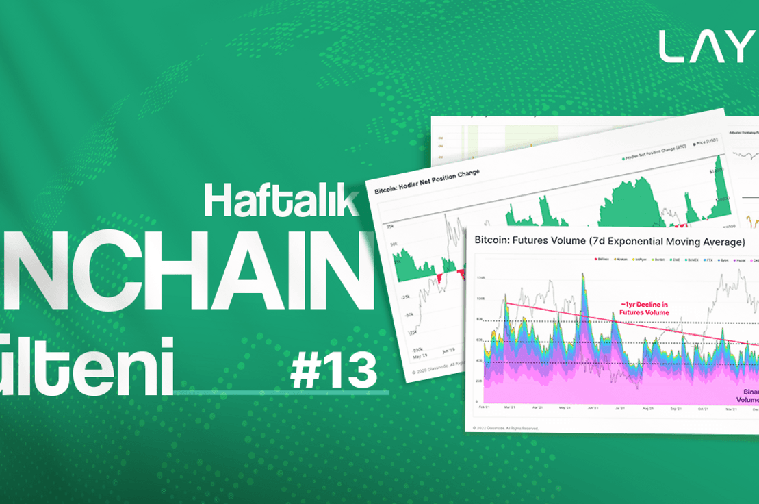Haftalık On-Chain Bülteni #13