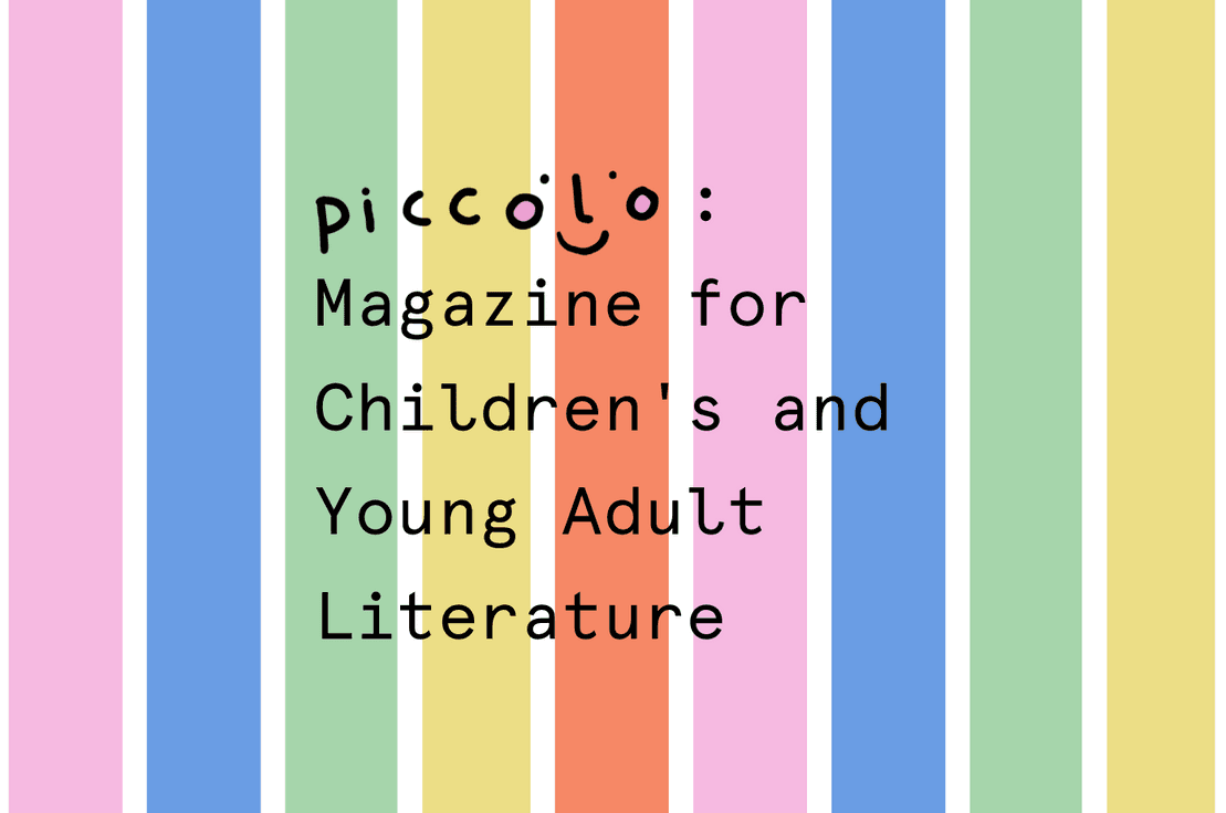 🌈 Piccolo 101: Magazine for Children's and Young Adult Literature