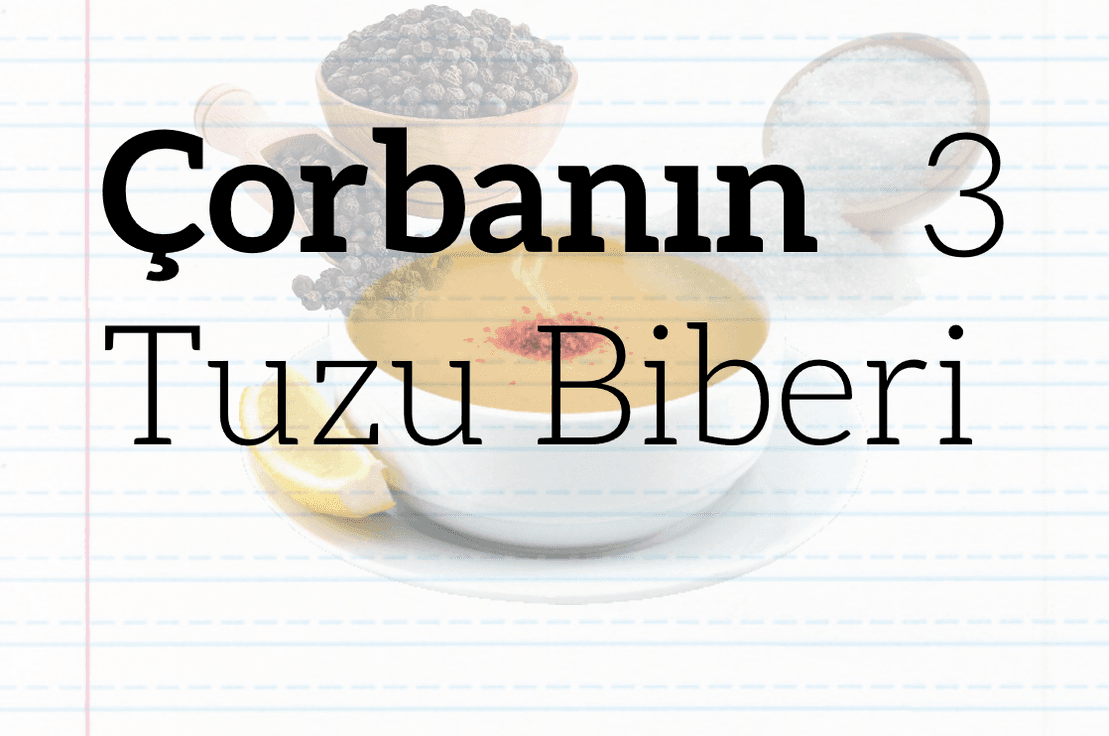 Çorbanın Tuzu Biberi: 3