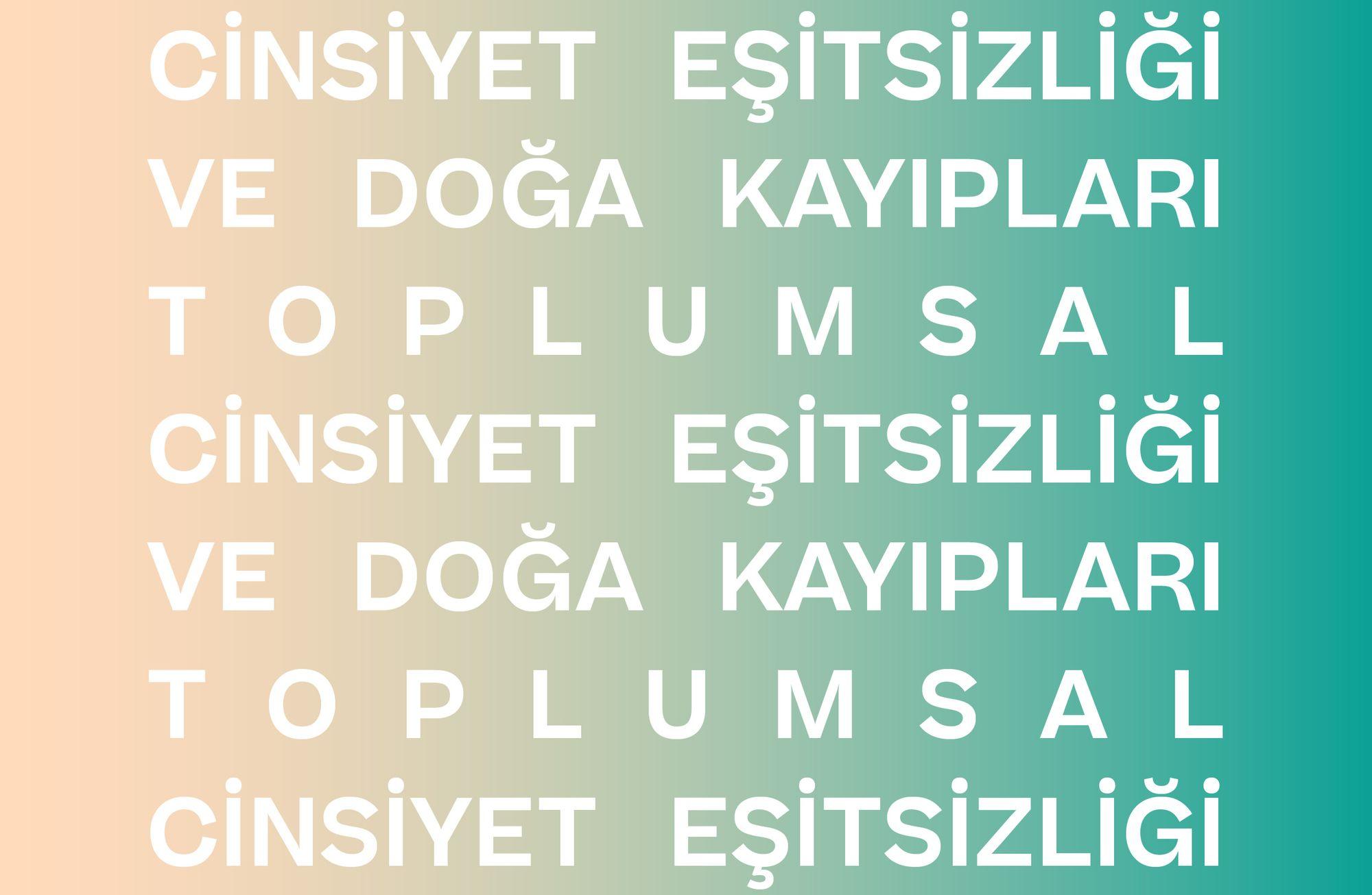 TOPLUMSAL CİNSİYET EŞİTSİZLİĞİ VE DOĞA KAYIPLARI