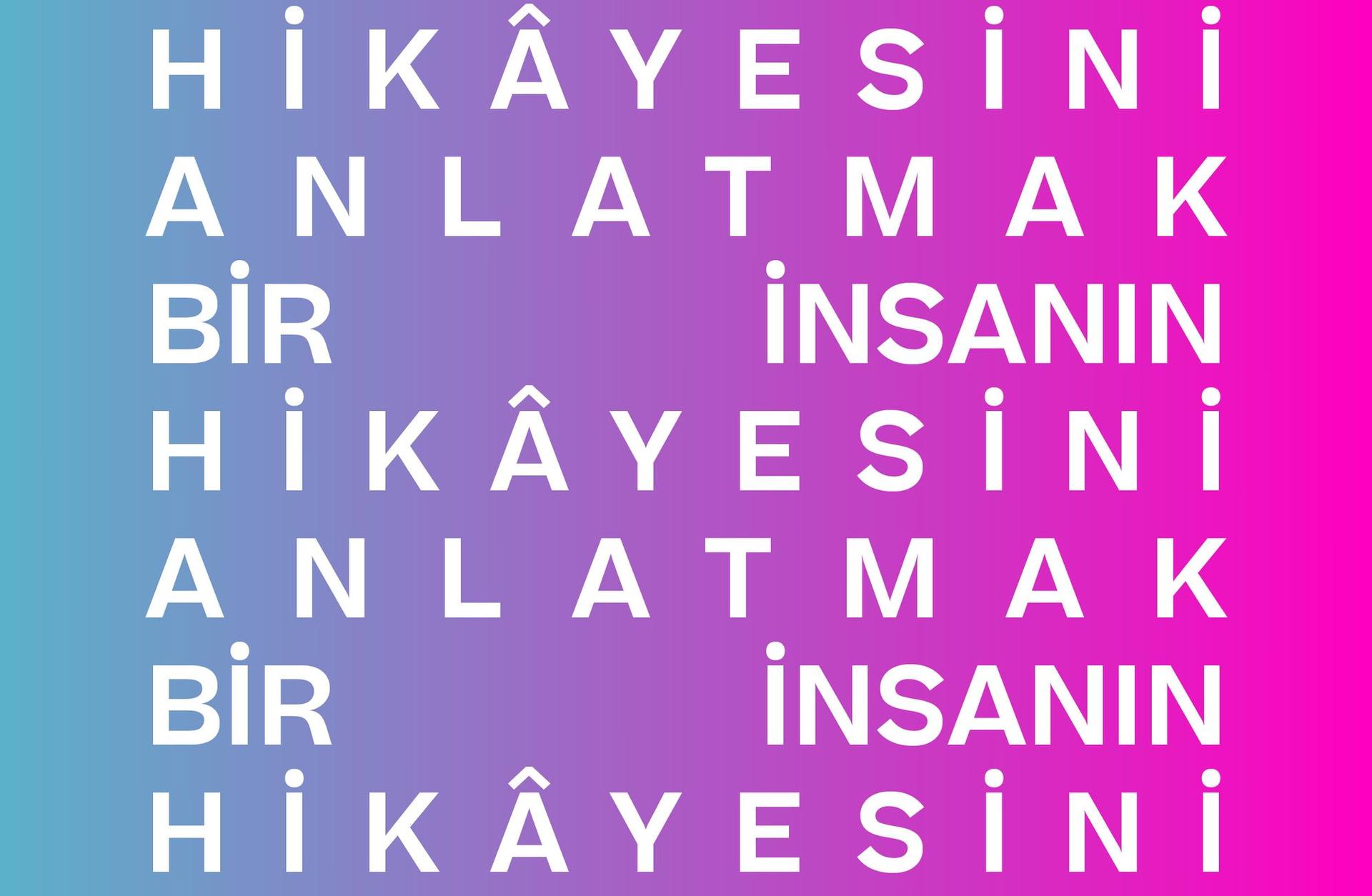 BİR İNSANIN HİKÂYESİNİ ANLATMAK